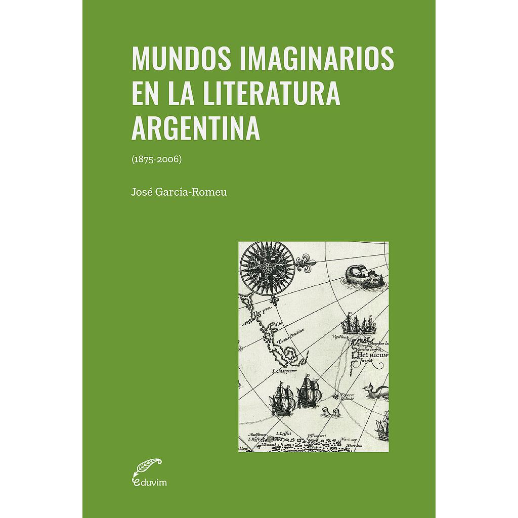 Mundos imaginarios en la literatura argentina
