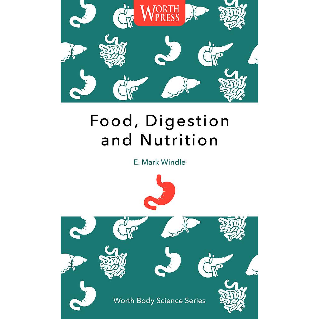 Food, Digestion and Nutrition