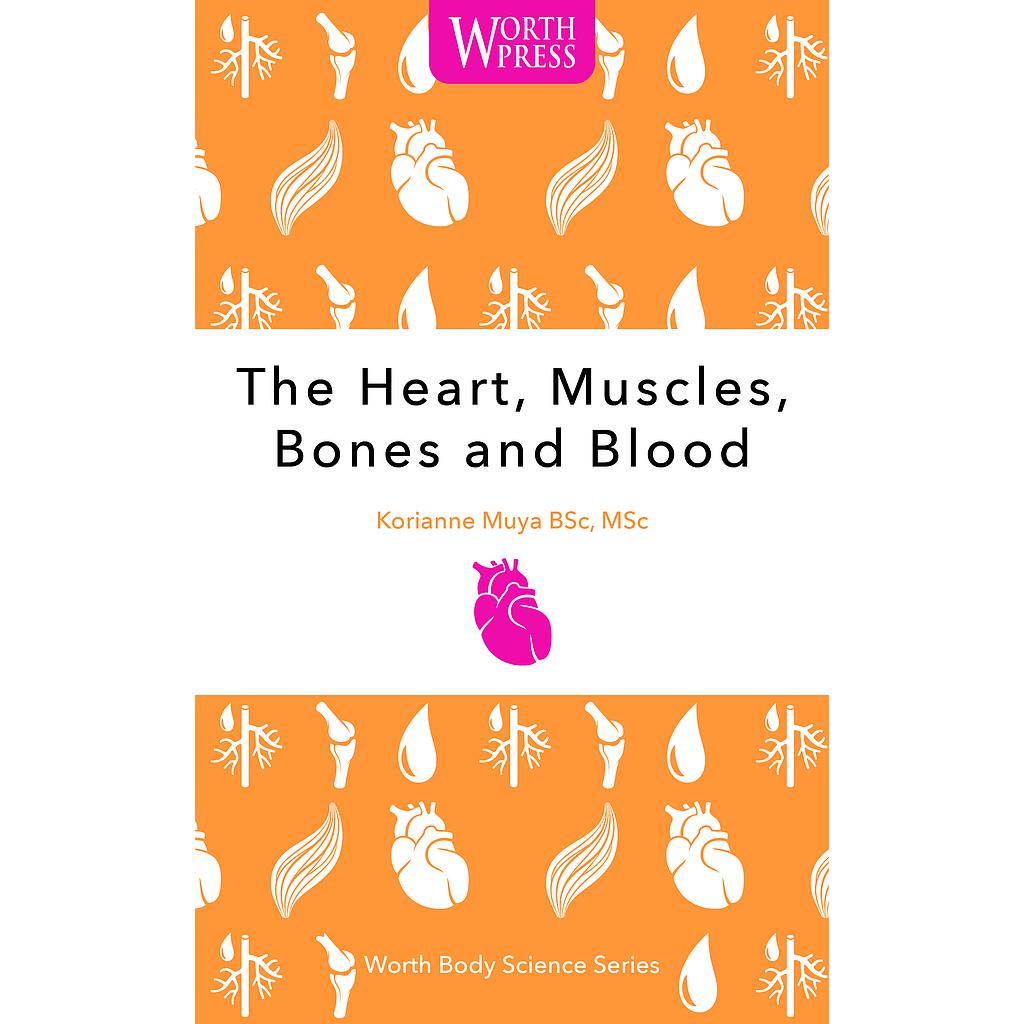 The Heart, Muscles, bones and blood