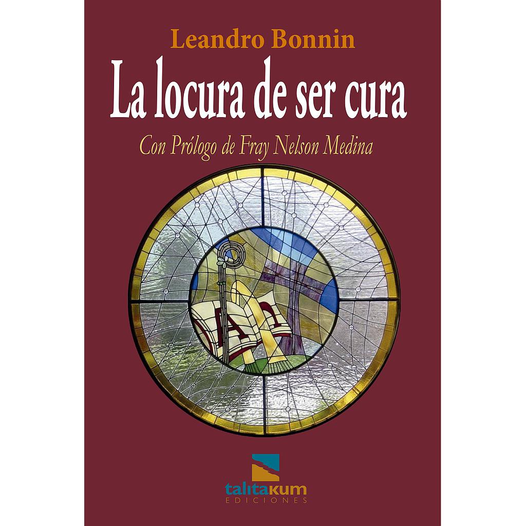 La locura de ser cura