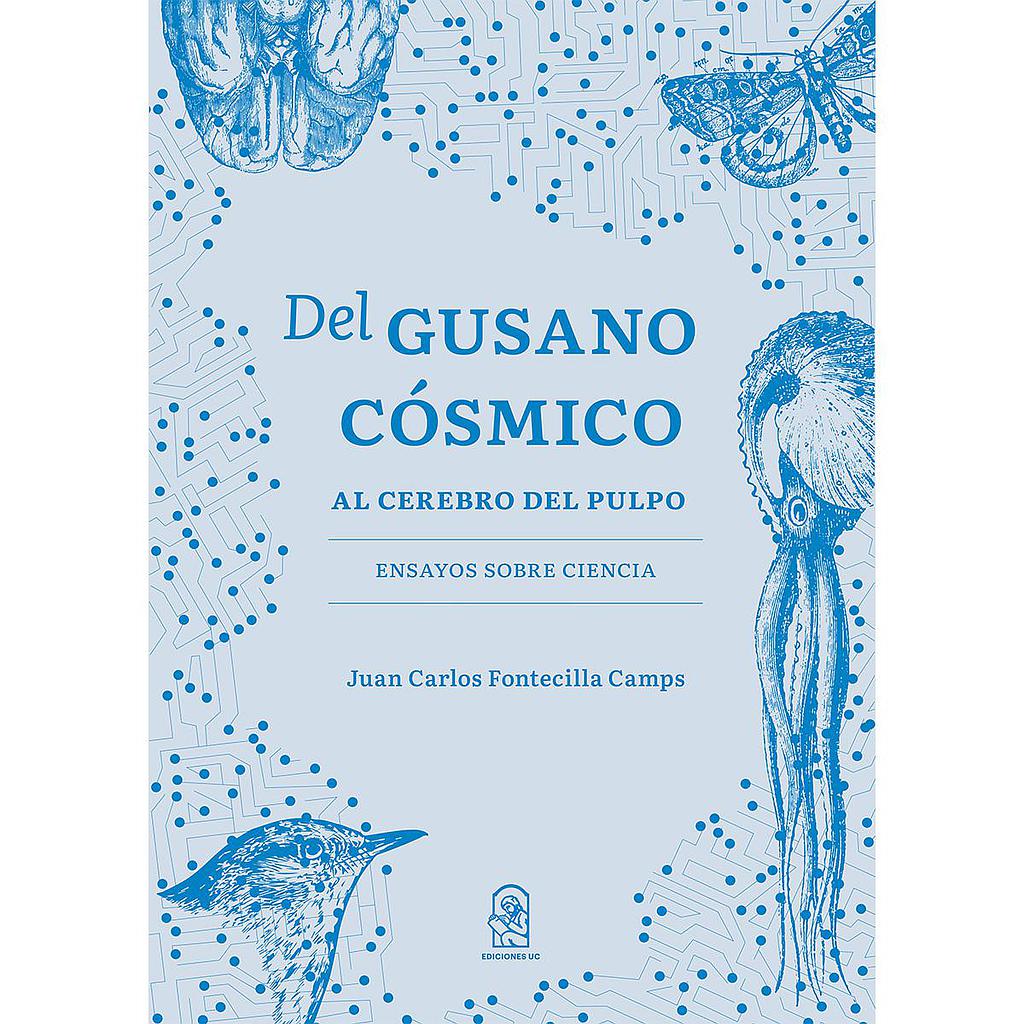 Del gusano cósmico al cerebro del pulpo