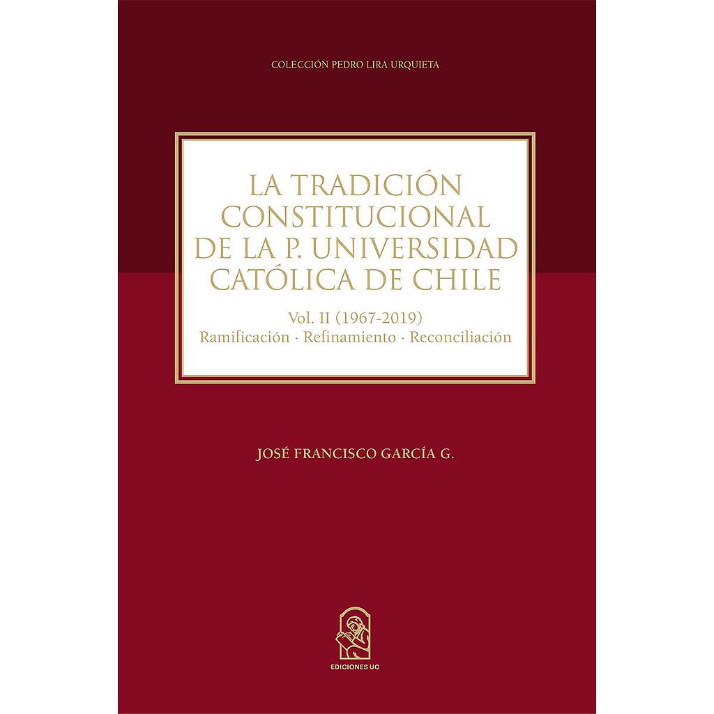 La tradición constitucional de la Pontificia Universidad Católica de Chile, I