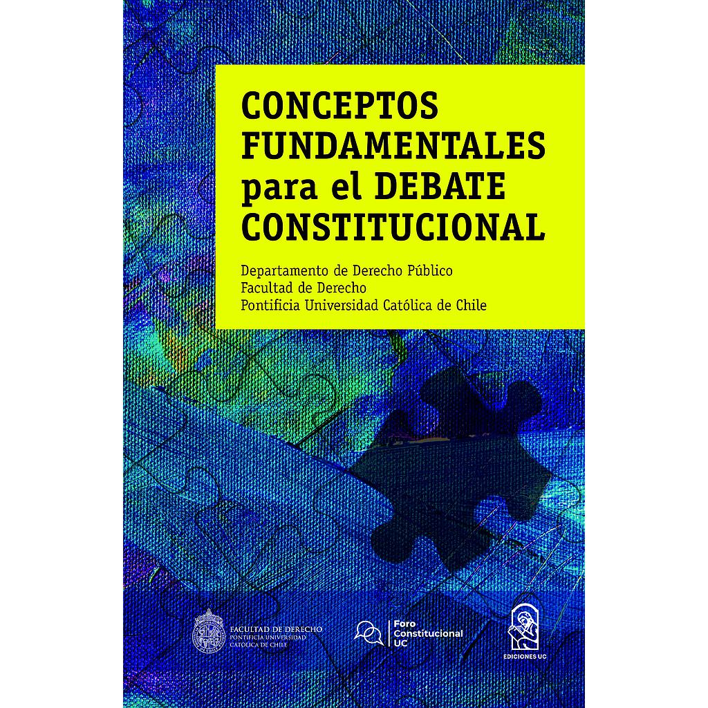 Conceptos fundamentales para el debate constitucional