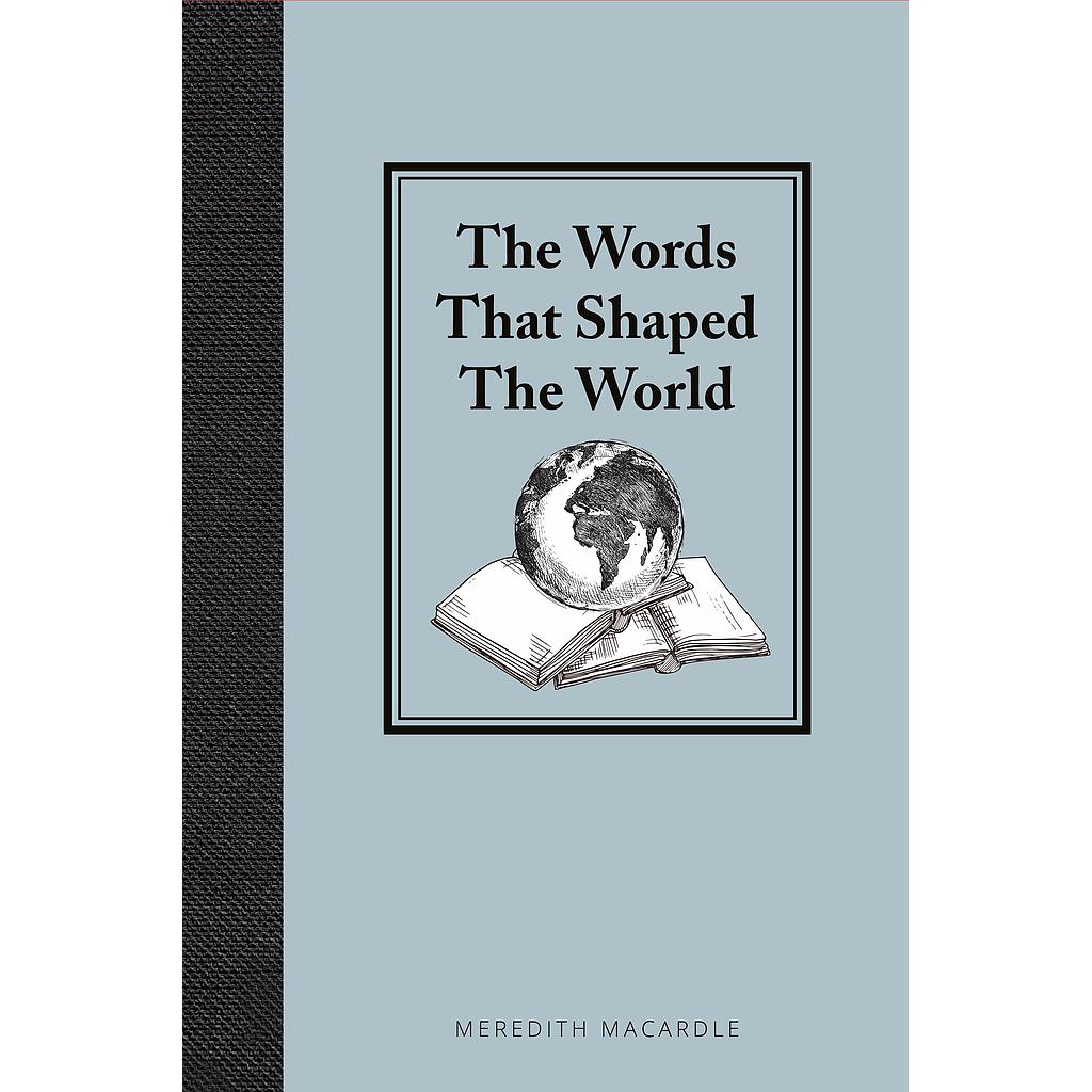 Thw Words That Shaped the World