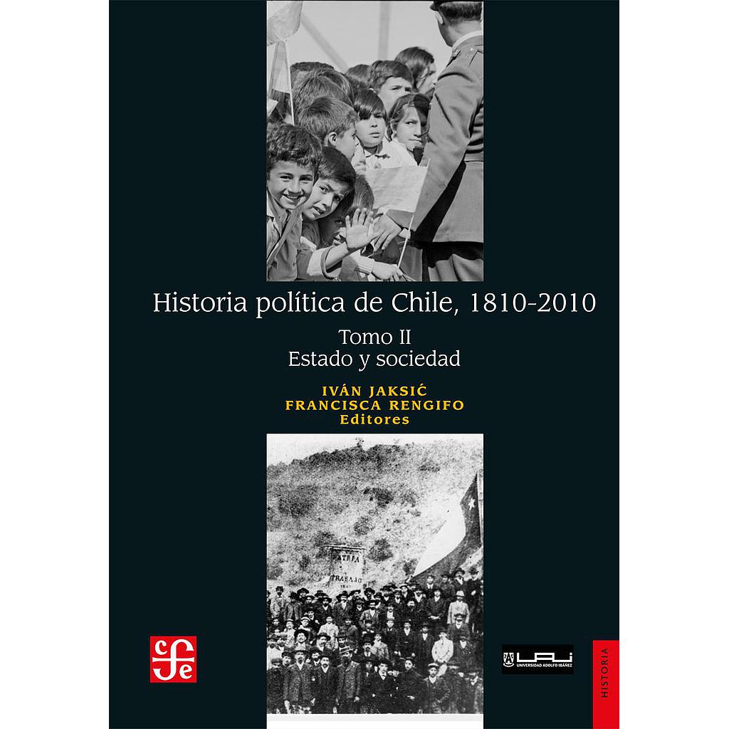 Historia política de Chile, 1810-2010. Tomo II: Estado y sociedad