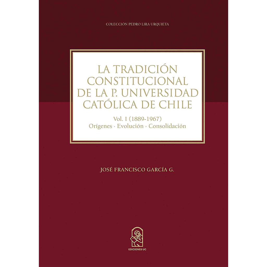 La tradición constitucional de la P. Universidad Católica de Chile