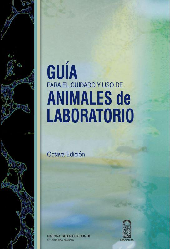 Guía para el cuidado y uso de animales de laboratorio