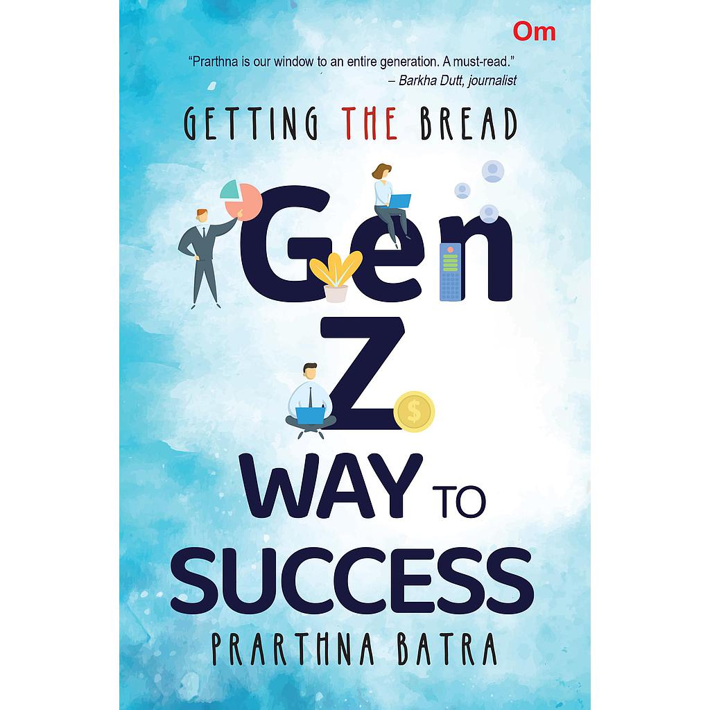 Getting The Bread. Gen Z Way to Success