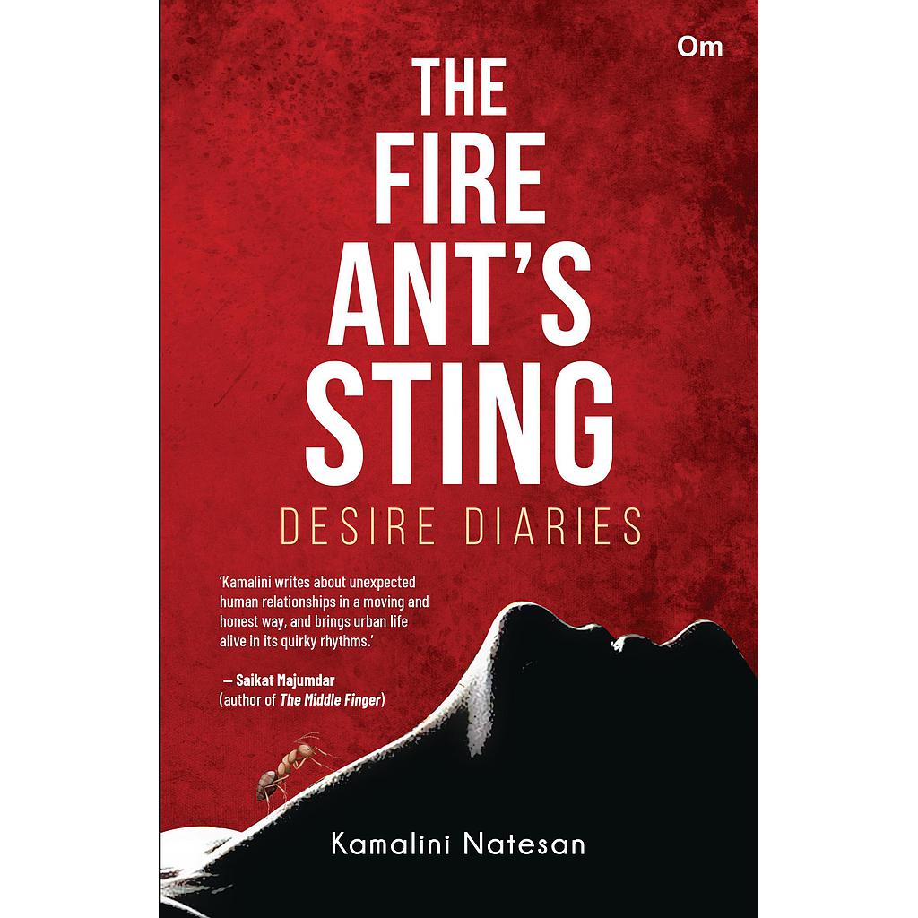 The Fire Ant's Sting: Desire Diaries