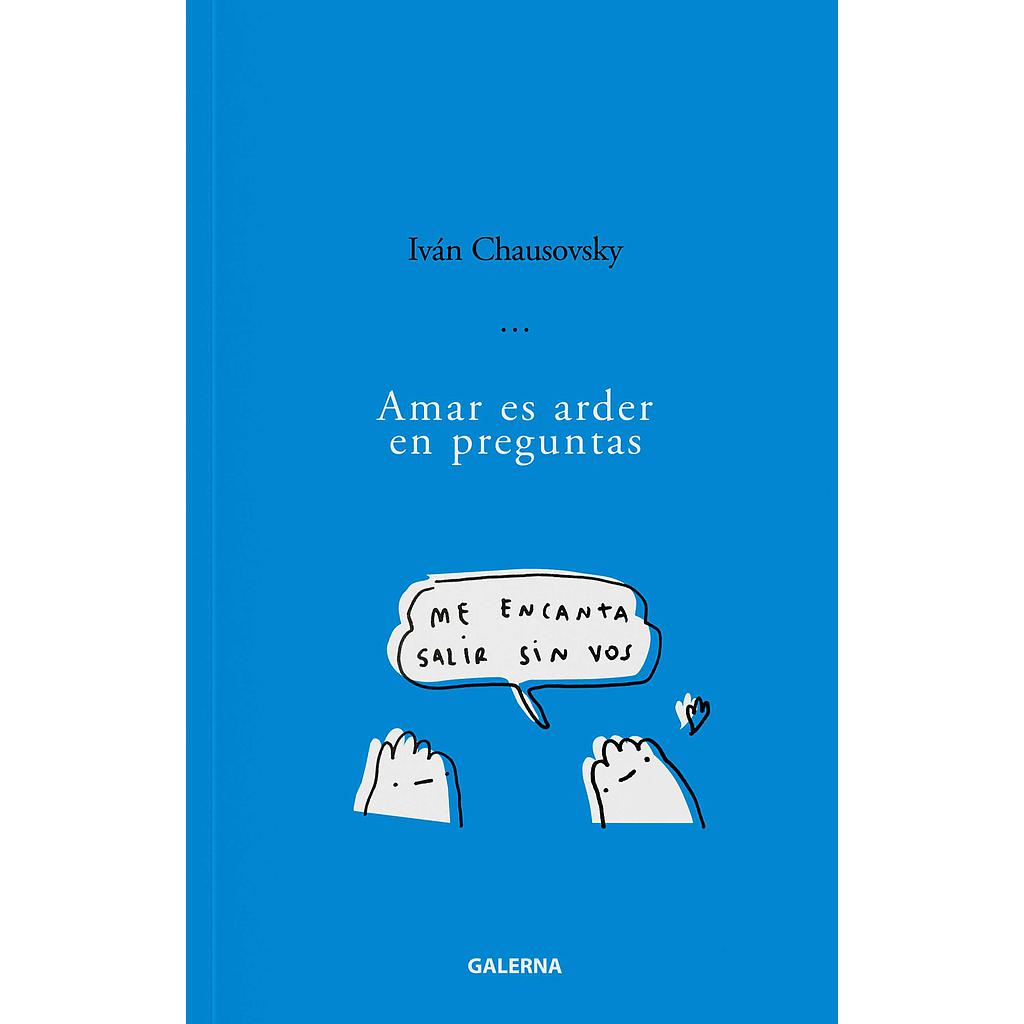 Amar es arder en preguntas