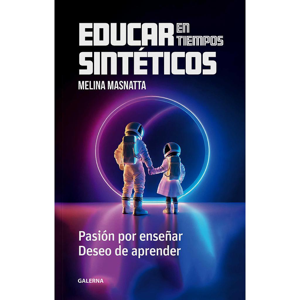Educar en tiempos sintéticos