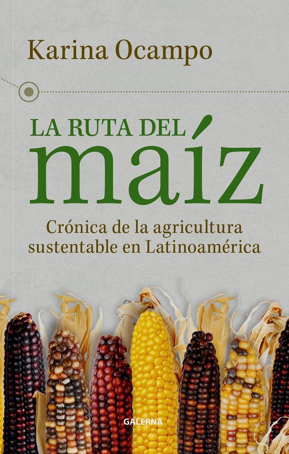 Ruta del maíz, La