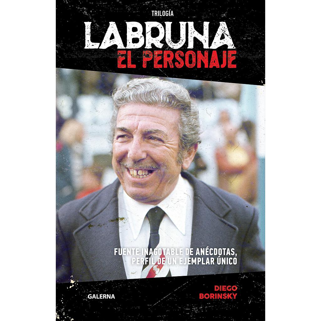 Trilogía Labruna. El personaje