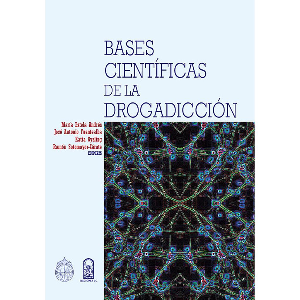 Bases científicas de la drogadicción