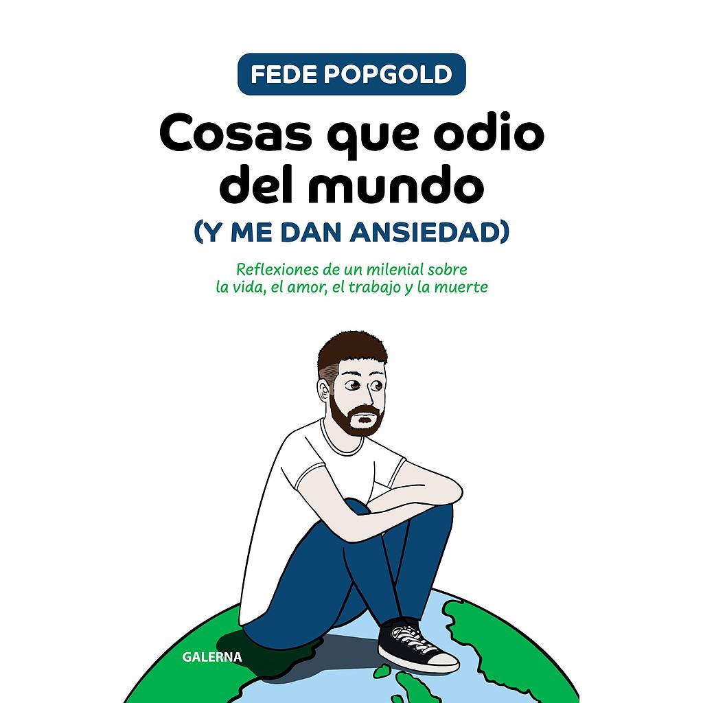 Cosas que odio del mundo (y me dan ansiedad)