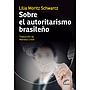 Sobre el autoritarismo brasileño