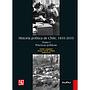 Historia política de Chile, 1810-2010. Tomo I: Prácticas políticas