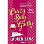 Crazy Busy Guilty
