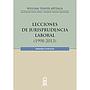 Lecciones en jurisprudencia laboral (1998 -2013)