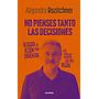 No pienses tanto las decisiones