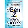Getting The Bread. Gen Z Way to Success