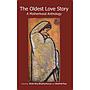 The Oldest Love Story : A Motherhood Anthology