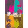 Nietzsche (de)construido