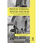 Tintas pardas, tintas negras