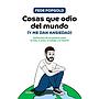 Cosas que odio del mundo (y me dan ansiedad)