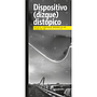Dispositivo dizque distópico