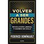 Volver a ser grandes
