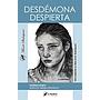 Desdémona despierta